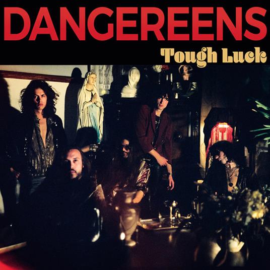 Tough Luck - Vinile LP di Dangereens