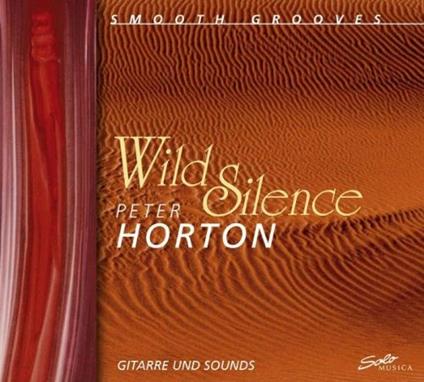 Wild Silence - CD Audio di Peter Horton