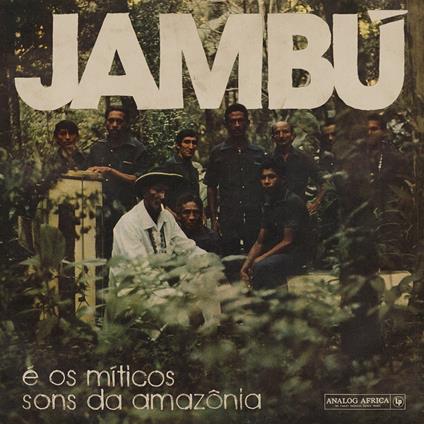 Jambú e os míticos sons da Amazônia - CD Audio di Jambú