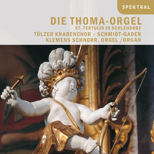 Die Thoma-Orgel Spektral Klassisk - CD Audio di Tölzer Knabenchor