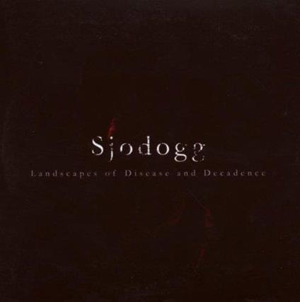 Landscapes Of Disease & D - CD Audio di Sjodogg