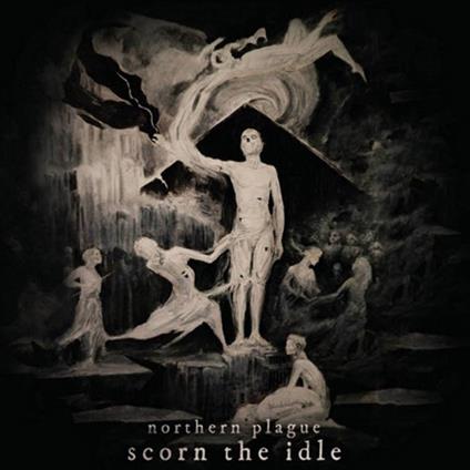 Scorn the Idle - CD Audio di Northern Plague