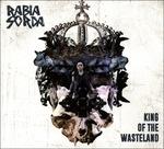 King Of The Wasteland - CD Audio di Rabia Sorda