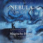 Grayson Steel und die Magische Hanse von Hamburg - Nebula Convicto, Band 2 (Ungekürzt)