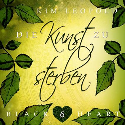 Die Kunst zu sterben - Black Heart, Band 6 (Ungekürzt)