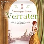 Verraten - Die Zeitenwanderer Chroniken, Band 5 (ungekürzt)