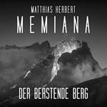 Der berstende Berg - Teil 1 - Memiana, Band 10 (ungekürzt)