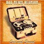 Lost and Found - CD Audio di Bad News Reunion