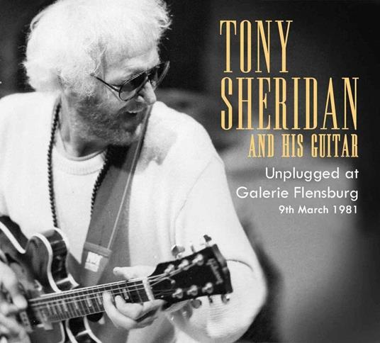 Unplugged at Gallery... - CD Audio di Tony Sheridan