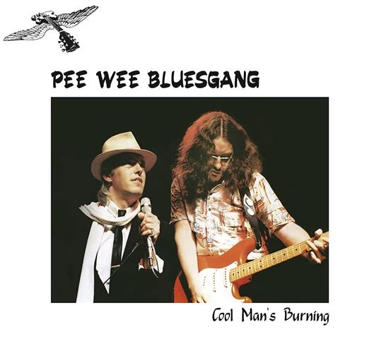 Cool Man'S Burning - CD Audio di Pee Wee Bluesgang