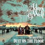 Irresistible Dust on - CD Audio di Adani & Wolf