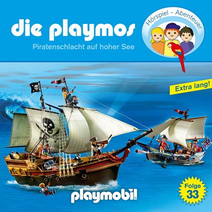 Die Playmos - Das Original Playmobil Hörspiel, Folge 33: Piratenschlacht auf hoher See