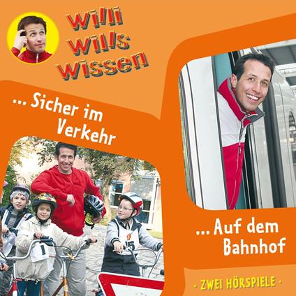 Willi wills wissen, Folge 3: Sicher im Verkehr / Auf dem Bahnhof