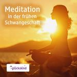 Meditation in der frühen Schwangerschaft