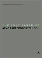 Arvo Pärt/Robert Wilson. The Lost Paradise (DVD)