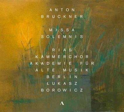 Missa Solemnis - Te Deum - CD Audio di Anton Bruckner,Joseph Leopold Eybler,Lukasz Borowicz