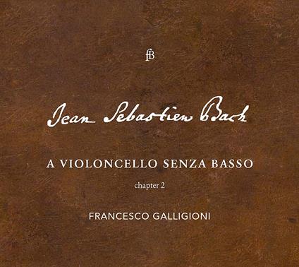 A Violoncello Senza Basso II - CD Audio di Francesco Galligioni