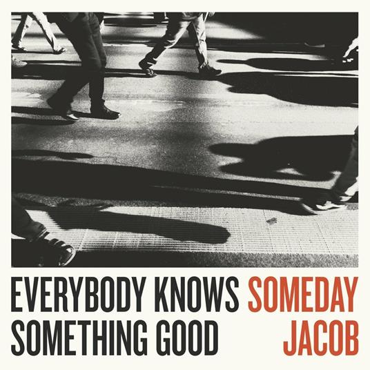 Everybody Knows Something Good - CD Audio di Someday Jacob