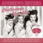 Chattanooga Choo Choo - CD Audio di Andrews Sisters