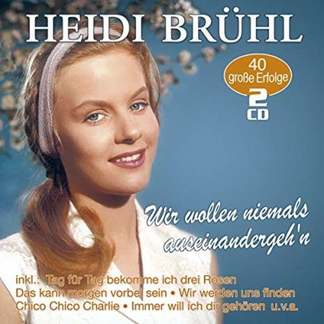 Wir Wollen Niemals Ausein - CD Audio di Heidi Bruehl
