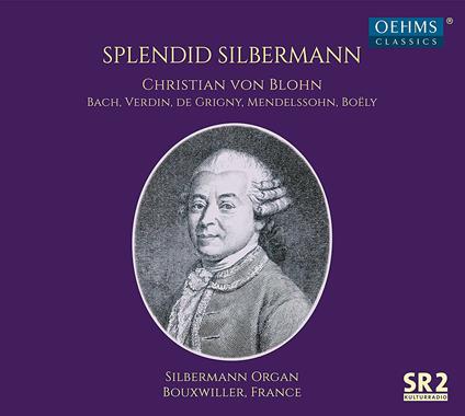 Christian Von Blohn-Splendid Silbermann - CD Audio di Christian von Blohn