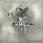 Beneath the Dark Wide Sky - CD Audio di Dream the Electric Sleep