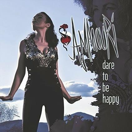 Dare to Be Happy - CD Audio di Ammouri