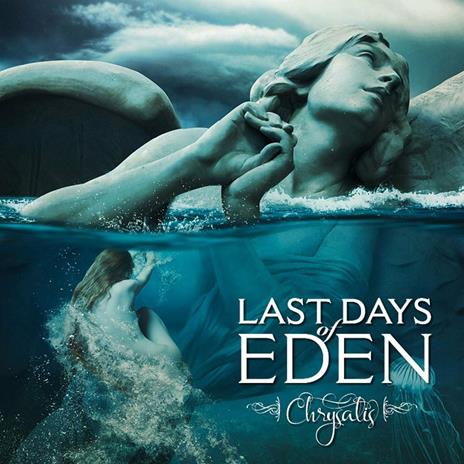 Chrysalis - CD Audio di Last Days of Eden