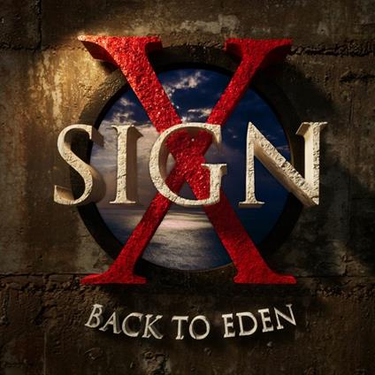 Back To Eden - CD Audio di Sign X