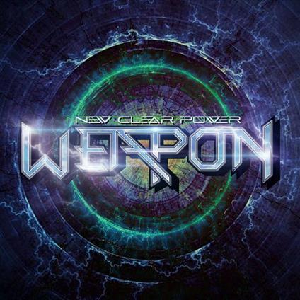 New Clear Power - CD Audio di Weapon