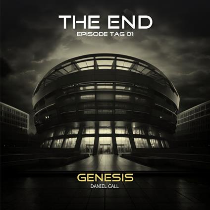 The End, Episode 1: Tag 1 - Genesis