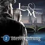 Lefèvre & Murphy, Folge 2: Ritter mit Bleivergiftung