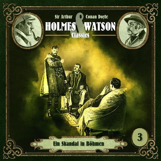 Holmes & Watson, Folge 3: Classics: Ein Skandal in Böhmen