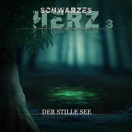 Schwarzes Herz, Folge 3: Der stille See