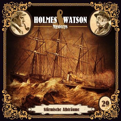 Holmes & Watson, Folge 29: Mysterys: Stürmische Albträume