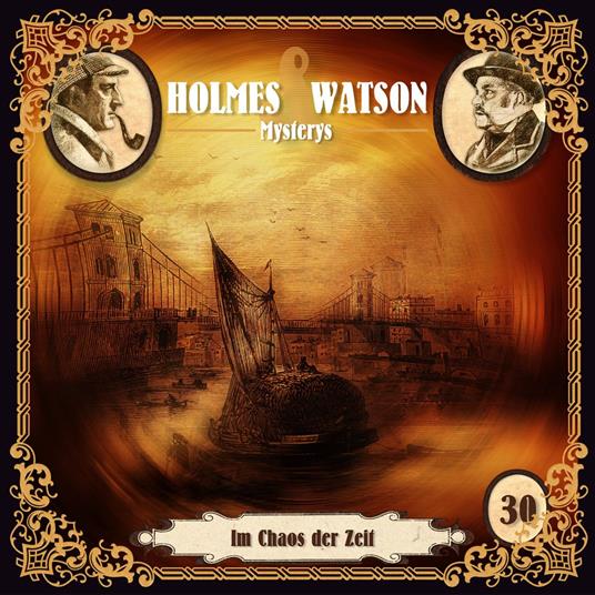 Holmes & Watson, Folge 30: Mysterys: Im Chaos der Zeit