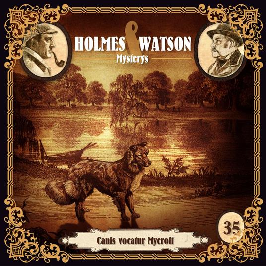 Holmes & Watson, Folge 35: Mysterys: Canis vocatur Mycroft