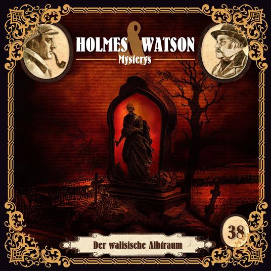 Holmes & Watson, Folge 38: Mysterys: Der walisische Albtraum