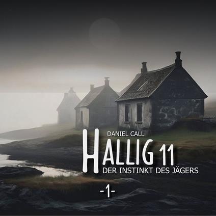 Hallig 11, Folge 1: Der Instinkt des Jägers