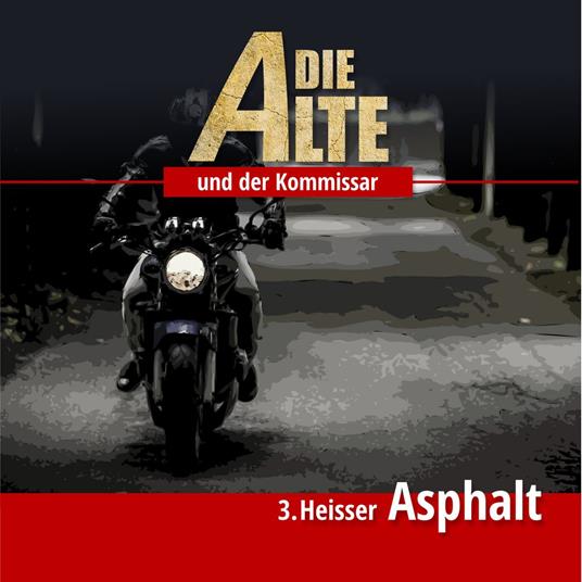 Die Alte und der Kommissar, Folge 3: Heisser Asphalt