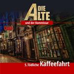 Die Alte und der Kommissar, Folge 5: Tödliche Kaffeefahrt