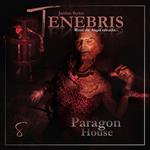 Tenebris, Folge 8: Paragon House