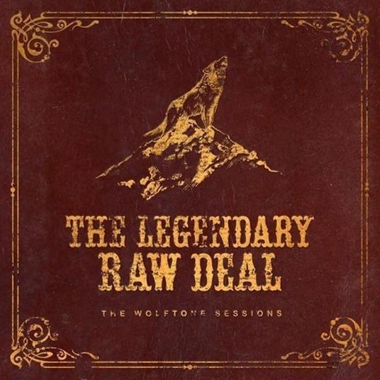 The Wolftone Sessions - CD Audio di Legendary Raw Deal