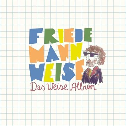 Das Weise Album -Bonus Track- - CD Audio di Friedemann Weise