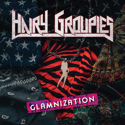 Glamnization - CD Audio di Hairy Groupies