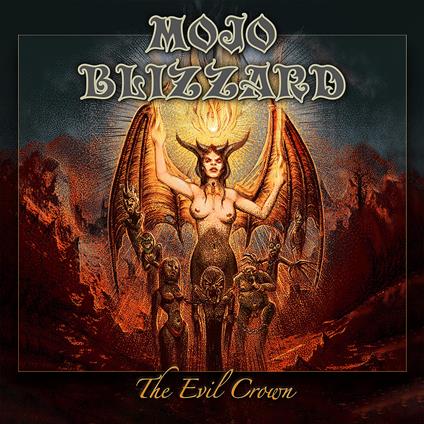 Evil Crown - CD Audio di Mojo Blizzard