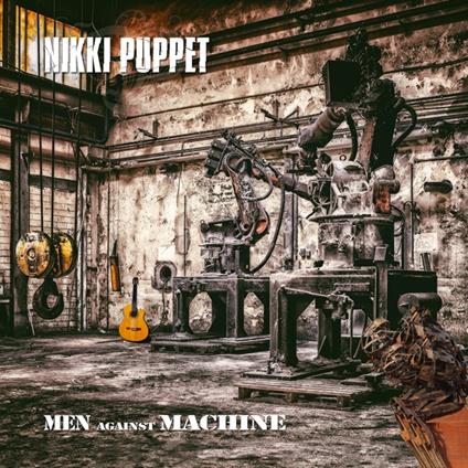 Men Against Machine - CD Audio di Nikki Puppet