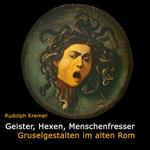 Geister, Hexen, Menschenfresser