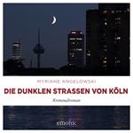 Die dunklen Straßen von Köln