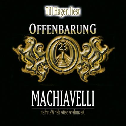 Offenbarung 23, Machiavelli - Die andere Seite der Wahrheit